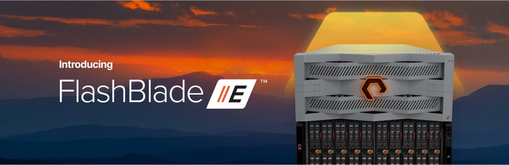 纯开创新时期非结构化数据存储与FlashBlade / / E